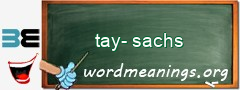 WordMeaning blackboard for tay-sachs